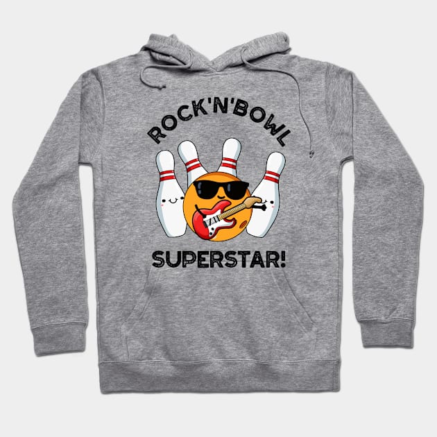 Rock And Bowl Superstar Funny Bowling Pun Hoodie by punnybone